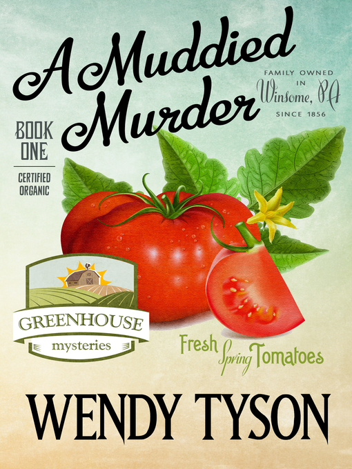 Title details for A Muddied Murder by Wendy Tyson - Available